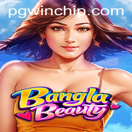 BanglaBeauty: A Unique Gaming Experience with PGWin PH Login