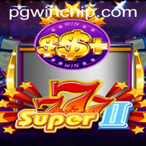 Exploring the Thrills of Super777II and How to Successfully Use pgwin PH Login